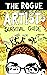 The Rogue Artist's Survival Guide (The Rogue Artist Series)