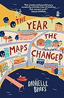 The Year The Maps Changed By Danielle Binks