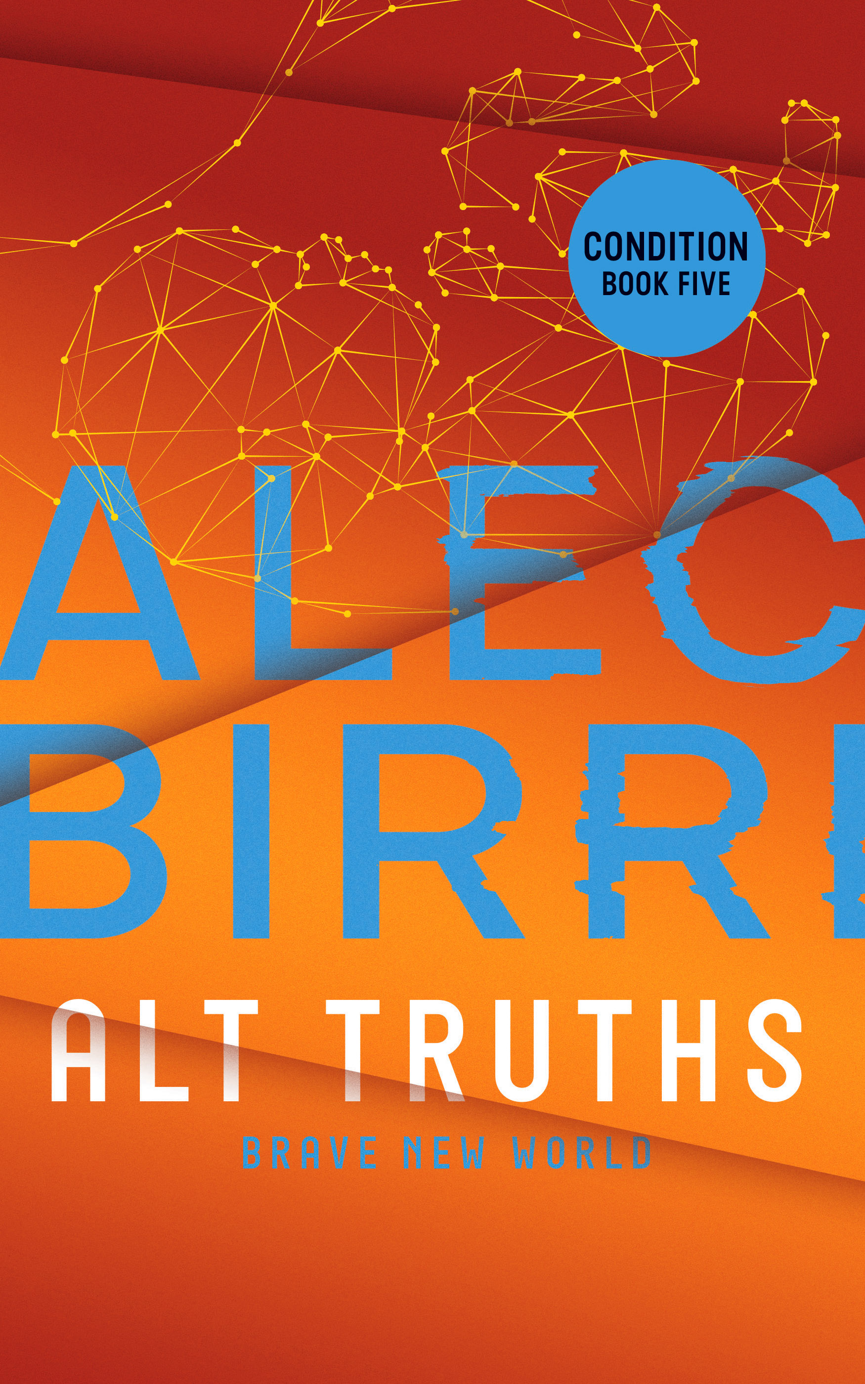 Alt Truths: Brave New World (Condition #5)
