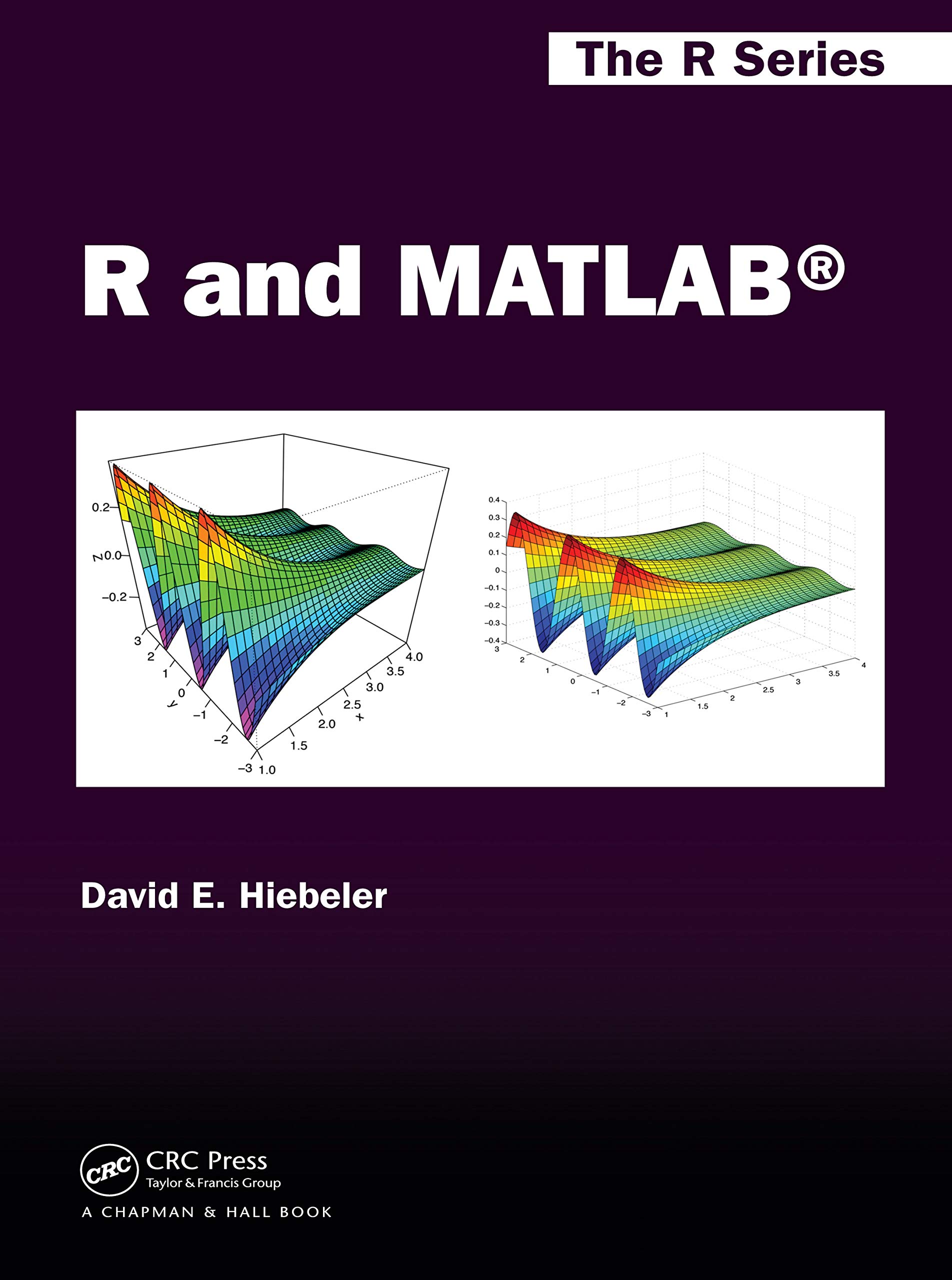 R and MATLAB (Chapman & Hall/CRC The R Series Book 30)