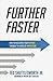 Further Faster: How to Accelerate Your Purpose Through the Force of Impartation