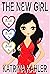 The New Girl - Books 4, 5 & 6 by Katrina Kahler