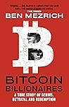 Book cover for Bitcoin Billionaires: A True Story of Genius, Betrayal and Redemption