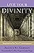Live Your Divinity by Adamus St. Germain