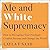 Me and White Supremacy: Com...