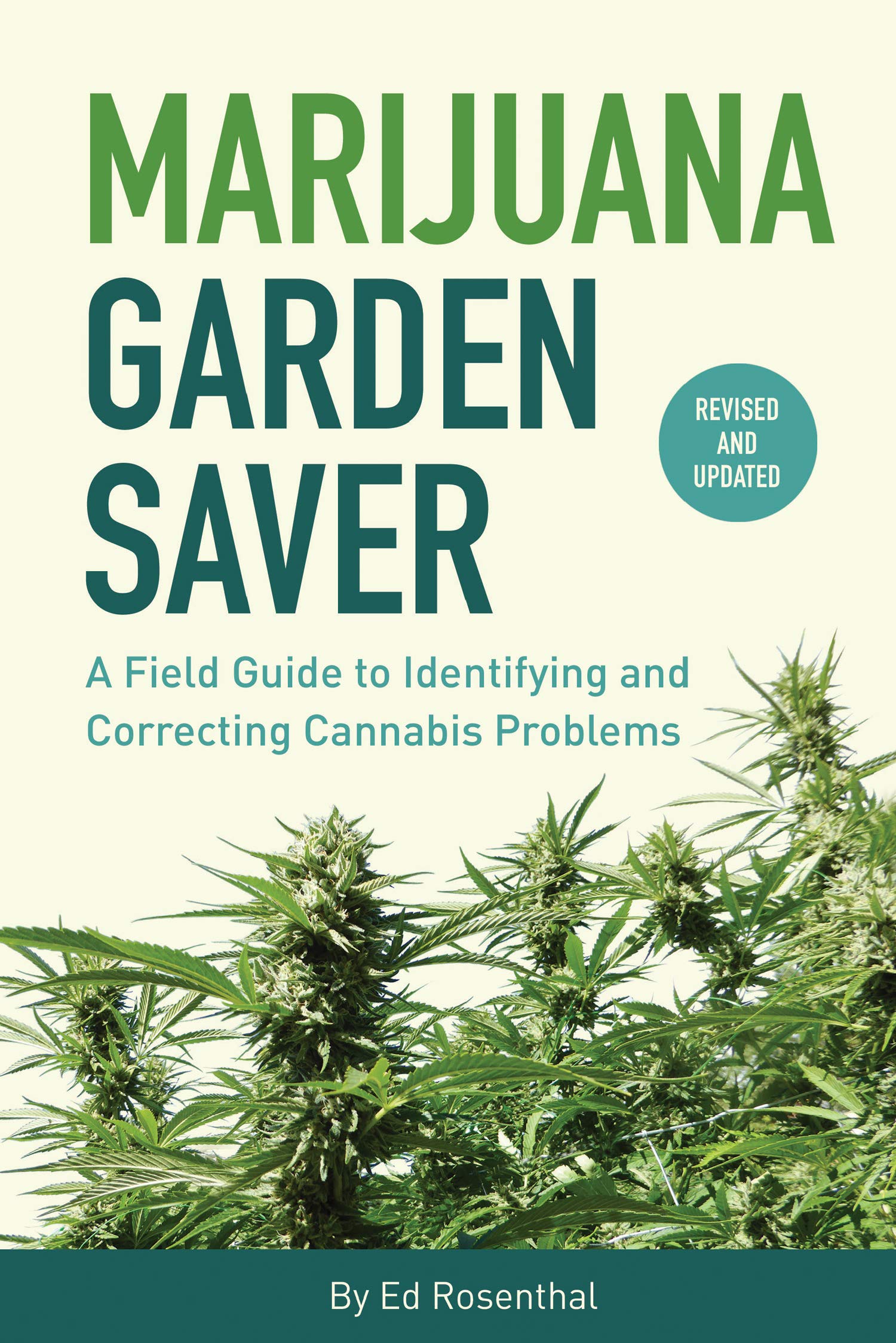 Marijuana Garden Saver: A Field Guide to Identifying and Correcting Cannabis Problems (Kindle Edition)