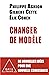 Changer de modèle (French Edition)