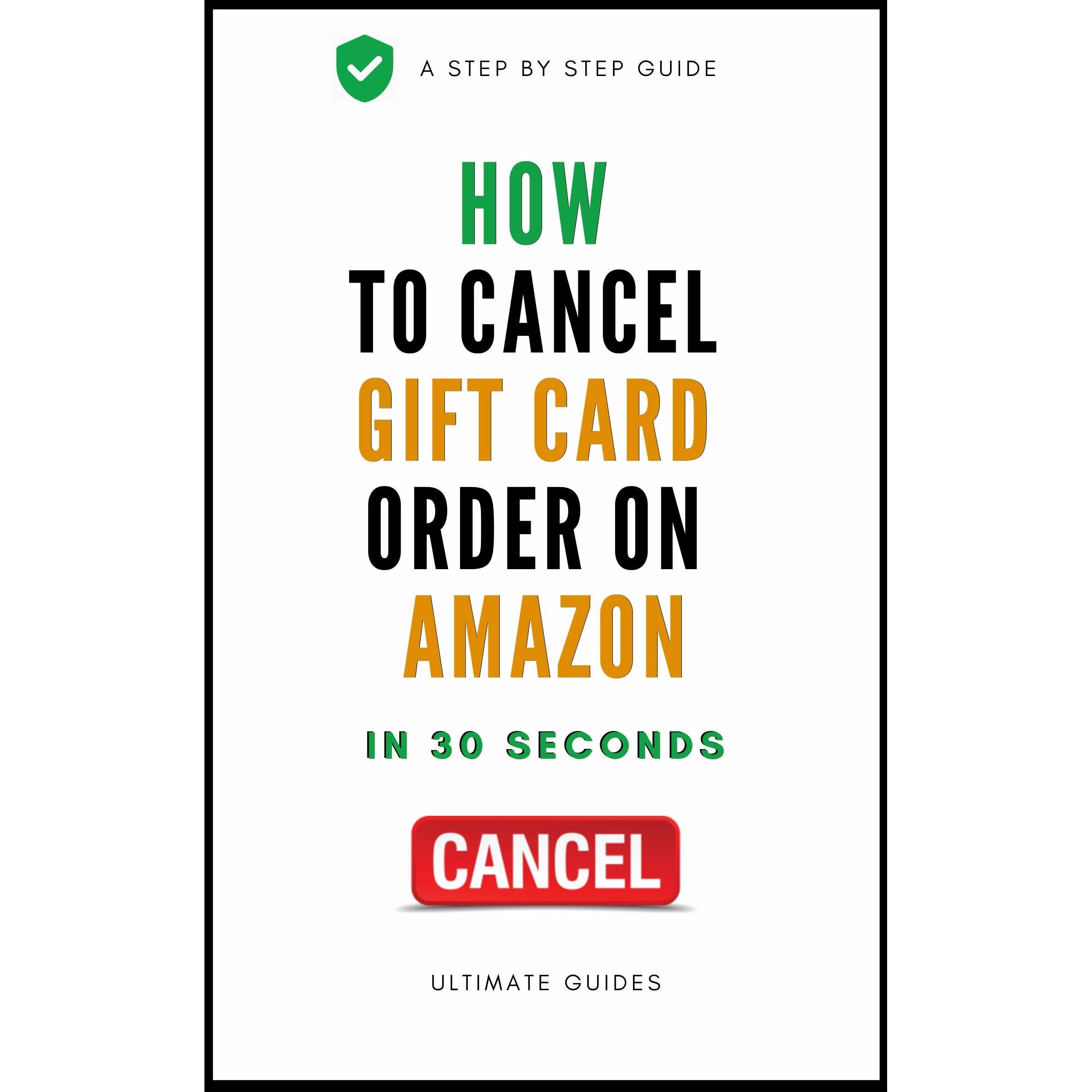 How To Cancel Gift Card Order: A Complete Step By Step Guide On How To Cancel  Gift Card Order On Amazon in 30 Seconds With Actual Screenshots by Ultimate  Guides