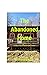 The Abandoned Home: A Short...