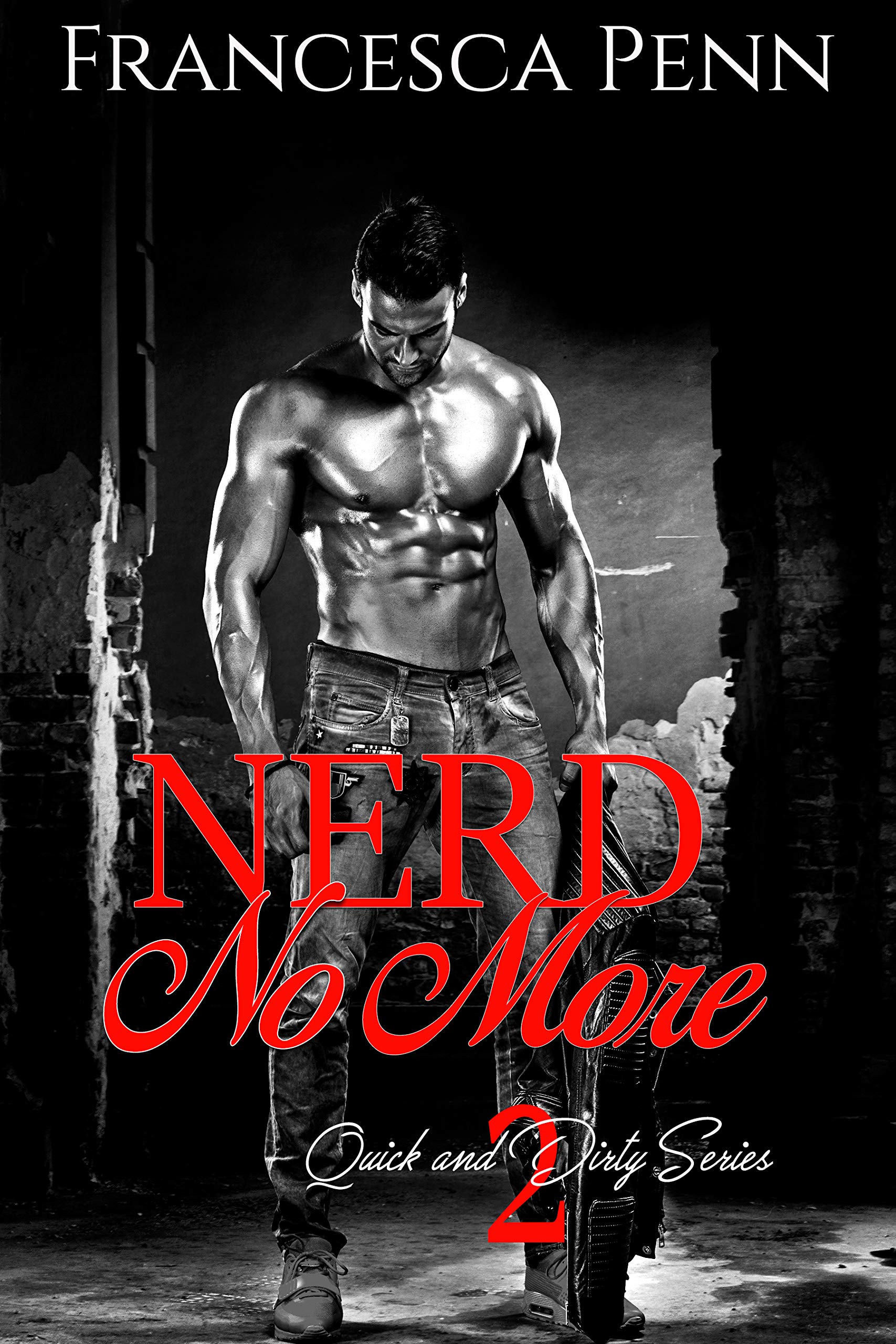 Nerd No More (Quick and Dirty #2)