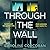 Through the Wall