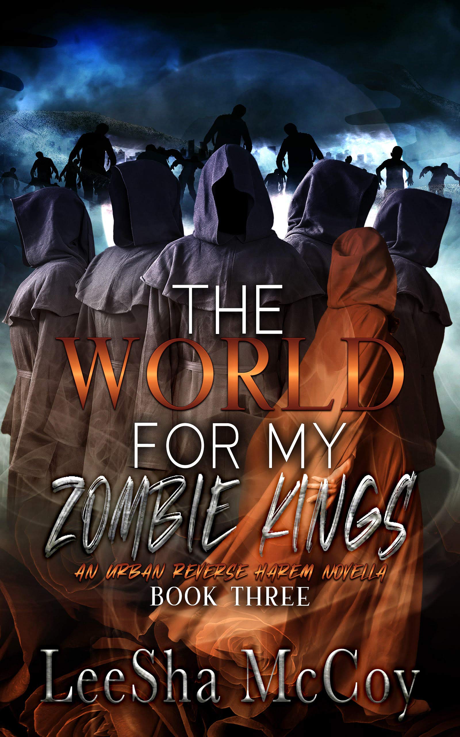 The World For My Zombie Kings (Zombies Rule The World, #3)