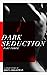 Dark Seduction: Part Three
