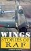 Wings: Stories of RAF