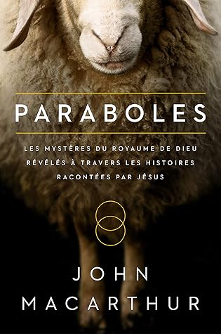 Paraboles (Parables): Les mystères du royaume de Dieu révélés à travers les histoires racontées par Jésus
