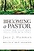 Becoming a Pastor by Jaco J. Hamman