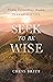 Seek to Be Wise: Finding Ex...