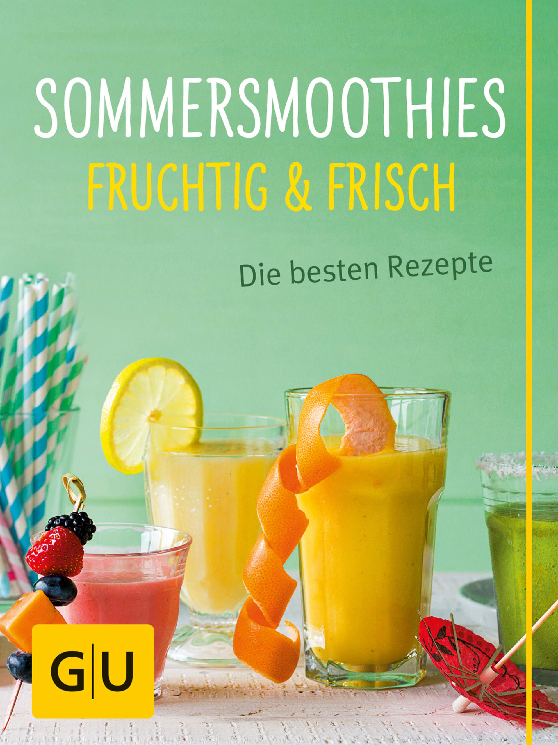 Sommersmoothies: Die besten Rezepte (GU Sonderleistung) (German Edition)
