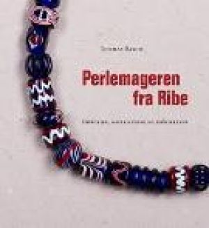Perlemageren fra Ribe : historien, materialerne og teknikkerne