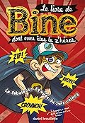 Le livre de Bine dont vous êtes le z'héros 2: La fabuleuse épopée du zwiz coincé