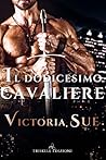 Il dodicesimo cavaliere by Victoria Sue