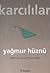 Yağmur Hüznü by Ahmet Karcılılar
