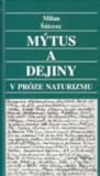 Mýtus a dejiny v próze naturizmu