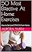 50 Most Effective At Home E...