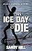 An Ice Day to Die (An Erin ...