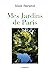 Mes jardins de Paris by Alain Baraton