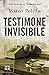 Testimone invisibile (Italian Edition)