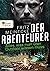 Der Abenteurer: Alles, was man über Outdoor wissen muss (German Edition)