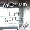 Luftgärten by Val McDermid