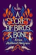 A Secret of Birds & Bone
