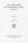 The Notation of Polyphonic Music, 900-1600