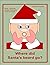 Where did Santa's beard go? by Carol Lee Brunk