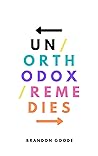UNORTHODOX REMEDIES