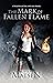 The Mark of Fallen Flame (Weapon of Fire and Ash Book 1)