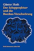 Der Schoppenfetzer und die Bacchus-Verschwörung: Erich Rottmann achter Fall