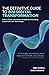The Definitive Guide to B2B Digital Transformation: How to Drive Uncommon Growth by Prioritizing Customers over Technology