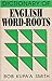 Dictionary English Word-Roots