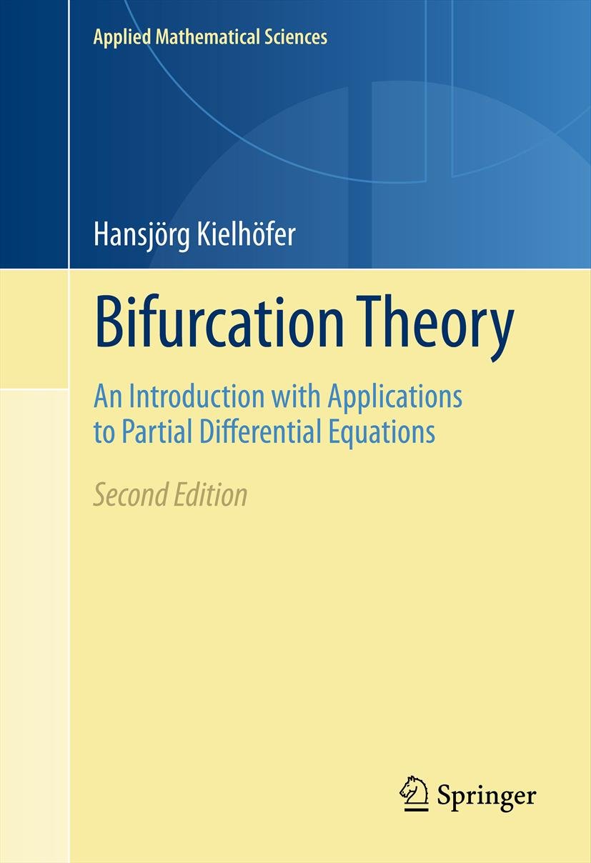 Bifurcation Theory: An Introduction with Applications to Partial Differential Equations (Applied Mathematical Sciences Book 156)