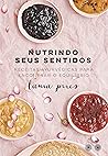 Book cover for Nutrindo seus sentidos: Receitas Ayurvédicas para encontrar o equilíbrio (Portuguese Edition)