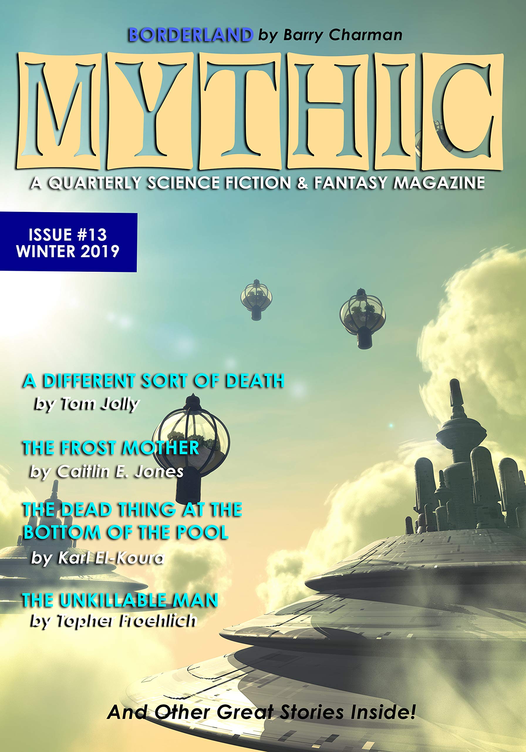 MYTHIC #13: Winter 2019 (Kindle Edition)