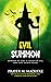 Evil Summon: Anywhere my Na...