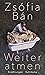 Weiter atmen by Zsófia Bán