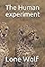 The Human experiment