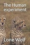 The Human experiment