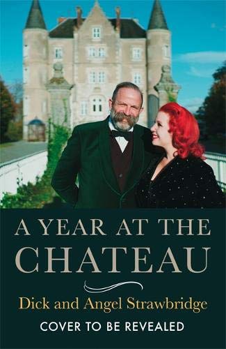 A Year at the Chateau: As seen on the hit Channel 4 show (Hardcover)