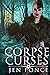 Corpse Curses: A Reverse Harem Paranormal Romance (Curses, Charms, and Incantations)